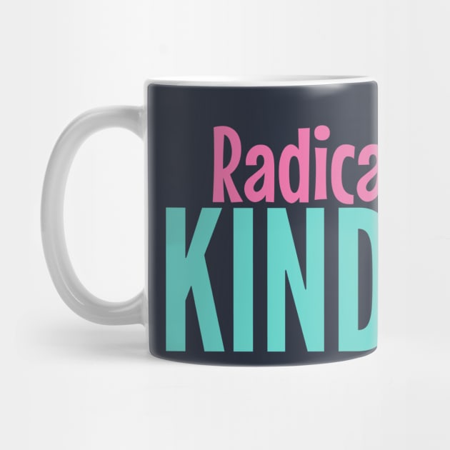 Radicalized by Kindness by Stylecombinator